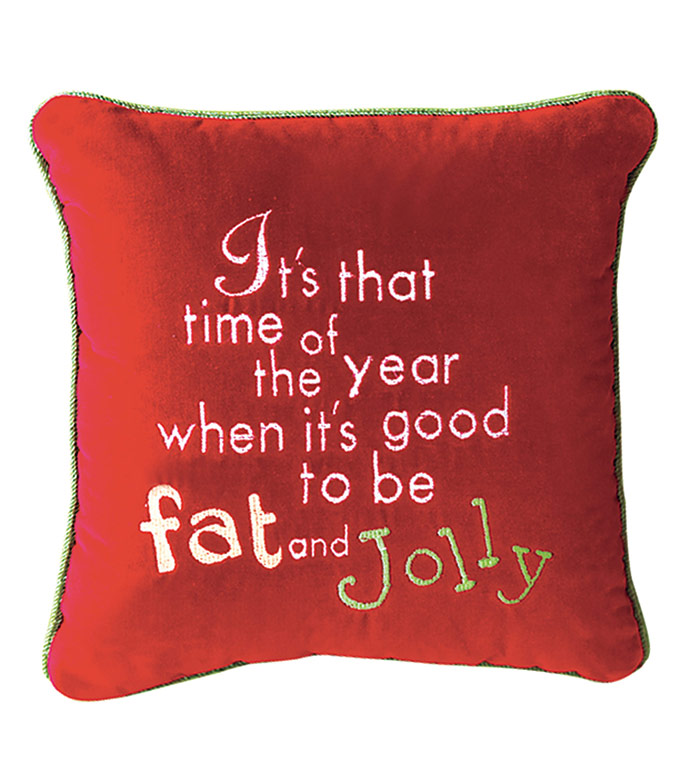 ItS That Time Of The Year When ItS Good To Be Fat And Jolly