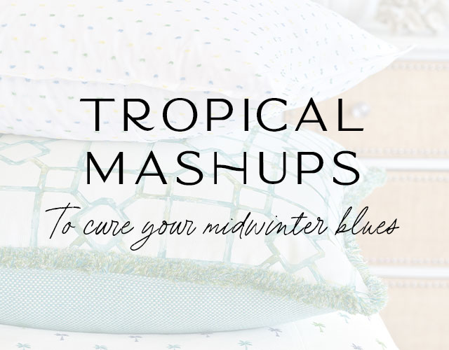 Tropical Mashups to cure your midwinter blues